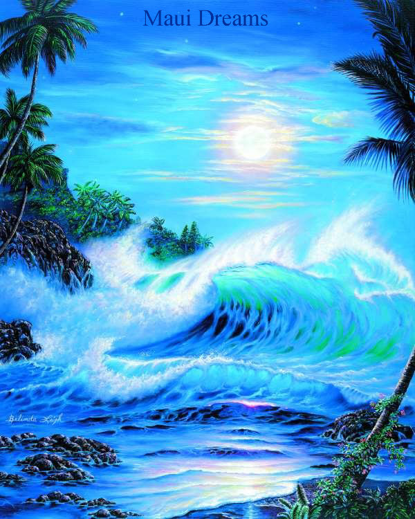 "Maui Dreams"
(Belinda Leigh Galleries image 35 of 47)